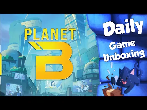 Planet B Daily Game Unboxing