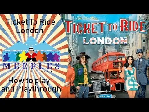 Ticket to Ride London How to play and Playthrough