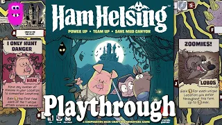 Ham Helsing, Playthrough with Ham & Lobos against the Hen