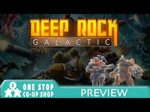 Deep Rock Galactic | Preview | with Steve & Kim