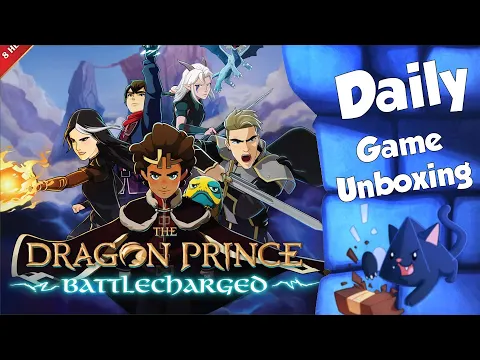 Dragon Prince: Battlecharged - Daily Game Unboxing