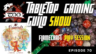 Tabletop Gaming Guild Show: FlameCraft Board Game Play Session