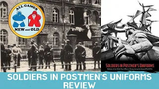 Soldiers in Postmen’s Uniforms review!