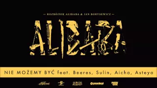 Rozbójnik Alibaba ft. Beeres, Sulin, Aicha, Asteya - Nie możemy być