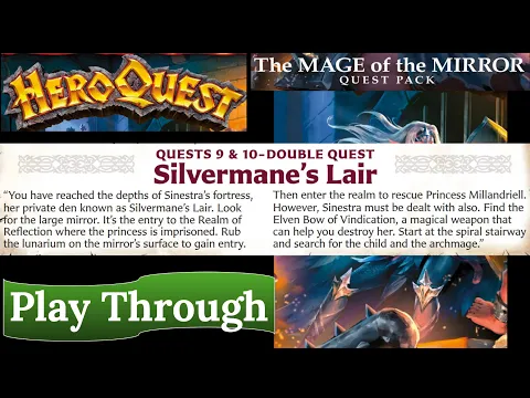 HeroQuest: The Mage of the Mirror - Quest 9 & 10: Silvermane's Lair
