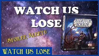 Watch Us Lose - The Antediluvian (pt 3) - Yup. There We Go.