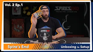 Spire's End Volume 2 Episode 1 | UNBOXING to SETUP