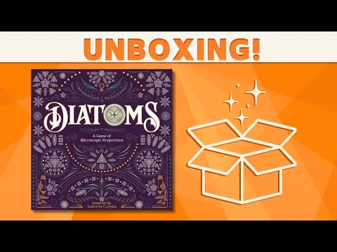 Diatoms - Unboxing!
