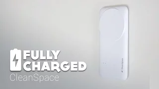 CleanSpace | Fully Charged