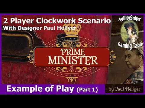 Prime Minister - GMT Games - Example of Play (Part 1) - With Designer Paul Hellyer