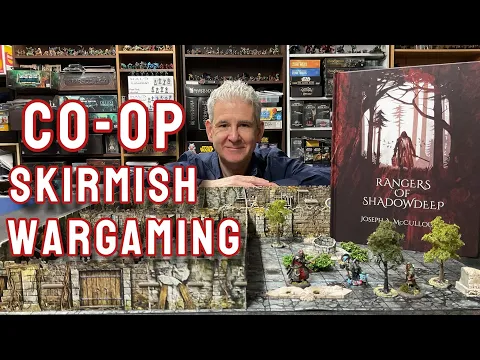 Cooperative Skirmish Wargaming - Rangers of Shadow Deep Playthrough