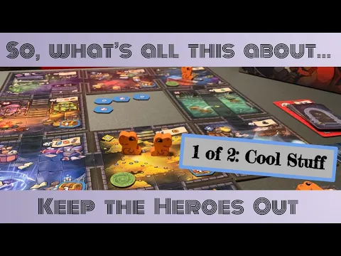 So What's All This About... Keep the Heroes Out 1/2: cool stuff
