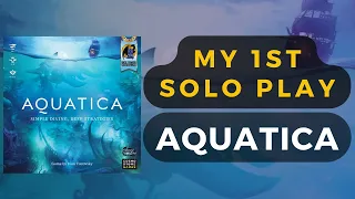 Aquatica Board Game - My First Solo Play | DaniCha
