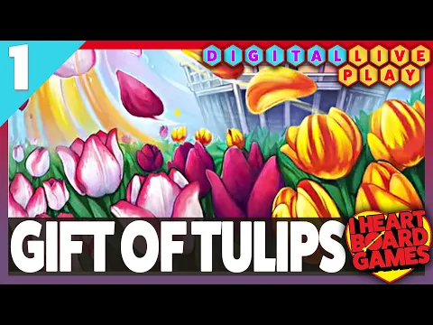 Gift Of Tulips, with Carla Kopp of Weird Giraffe Games, Sagan & John from SOBO (played on TTS)