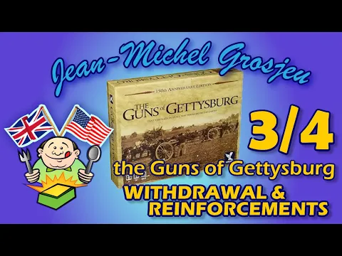 The Guns of Gettysburg, full rules 3/4 : Withdrawal & Reinforcement
