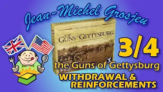 The Guns of Gettysburg, full rules 3/4 : Withdrawal & Reinforcement