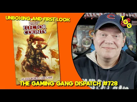 Unboxing and First Look at Warhammer Fantasy Elector Counts on The Gaming Gang Dispatch #729