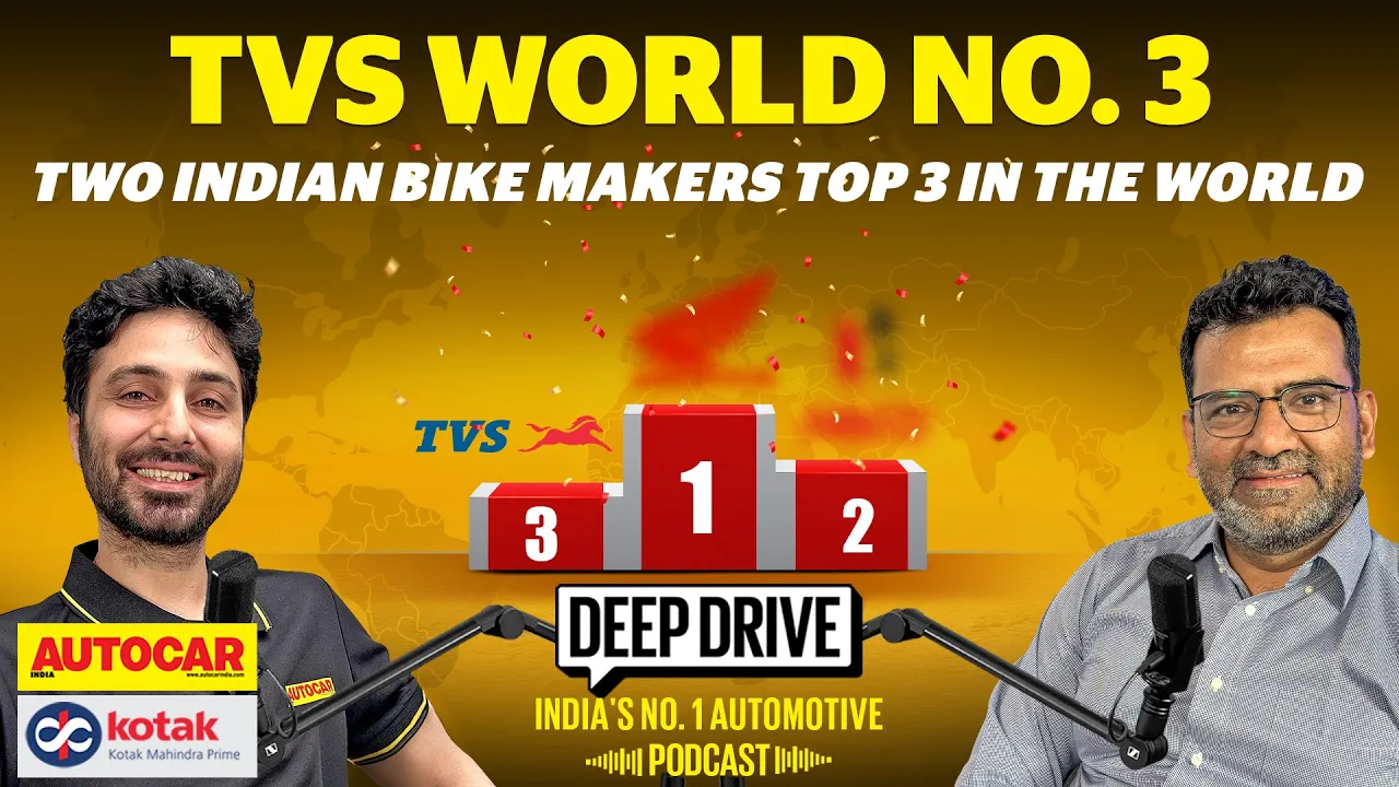 TVS' ride to number 3 in the world | Deep Drive Podcast Ep. 96 | Autocar India