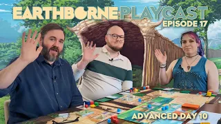 Earthborne Playcast | Episode 17: Advanced Day 10 (ft. Moments on the Path)
