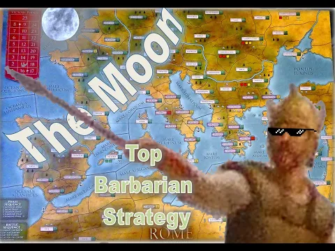 TOP BARBARIAN STRATEGY - Strategy Guide - 2 - The Moon - Rome Total War: The Board Game