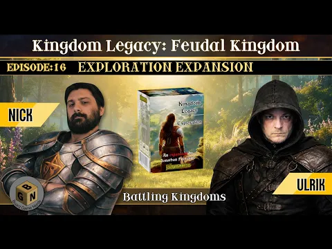 Battling Kingdoms Episode 16 (Exploration Expansion)| Kingdom Legacy Playthrough