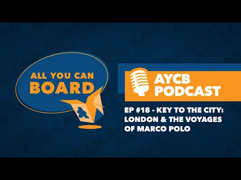 AYCB Podcast: Episode #18 - Key to the City: London & The Voyages of Marco Polo