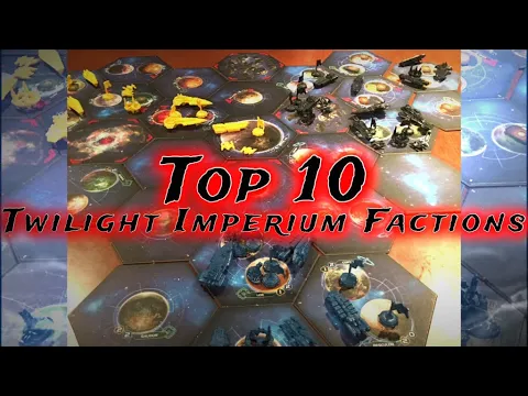 Top 10 Twilight Imperium Factions