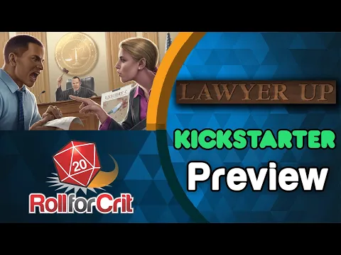 Lawyer Up Kickstarter Preview | Roll for Crit