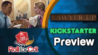 Lawyer Up Kickstarter Preview | Roll for Crit