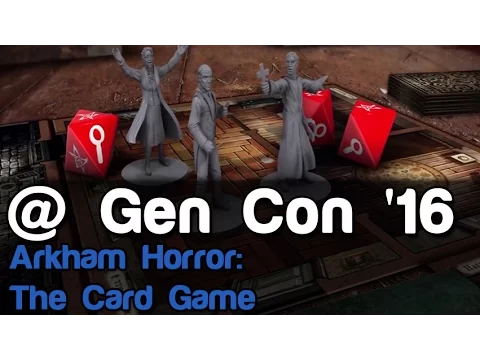 Arkham Horror: The Card Game | Gen Con 2016