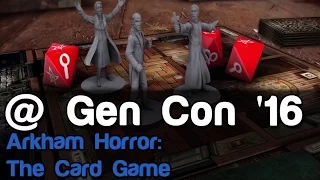 Arkham Horror: The Card Game | Gen Con 2016