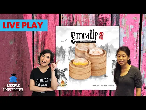 Steam Up: A Feast of Dim Sum - LIVE Stream Playthrough with Designer