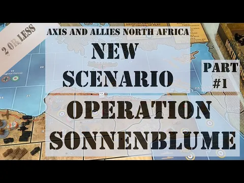 Axis and Allies North Africa New Scenario - Operation Sonnenblume - Intro and Gameplay Part 1