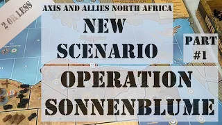 Axis and Allies North Africa New Scenario - Operation Sonnenblume - Intro and Gameplay Part 1