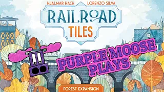 Purple Moose Plays...Railroad Tiles: Forest Expansion (solo) - review copy