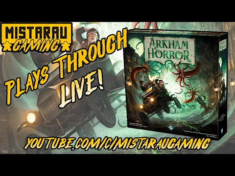 Mista Rau Gaming LIVE! Arkham Horror (3rd Ed.)
