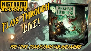 Mista Rau Gaming LIVE! Arkham Horror (3rd Ed.)