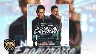 Ozuna Feat. Daddy Yankee - No Quiere Enamorarse (Remix) (Audio Oficial)