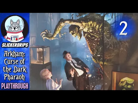 Arkham Horror: The Curse of the Dark Pharaoh | Playthrough Episode 2