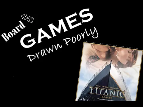 Games Drawn Poorly: Titanic (2020)