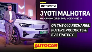 Volvo C40 Recharge launch, new EVs and future strategy - Jyoti Malhotra | Interview | Autocar India
