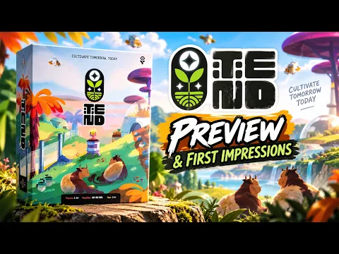 Tend Board Game: Preview and First Impressions