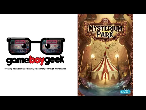 Mysterium Park Review with the Game Boy Geek