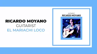 Ricardo Moyano - El Mariachi Loco (Official Audio Video)