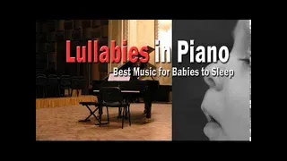 Lullabies in Piano : Best Music for Babies to Sleep (Sleeping & Baby Bedtime Music)