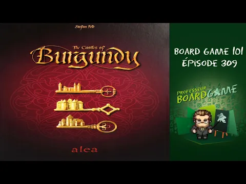 Board Game 101 (EP309) The Castles of Burgundy (Les Châteaux de Bourgogne) - Règles et critique