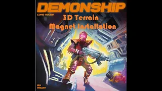 Demonship 3d Printable Terrain Magnet Installation.