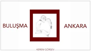 Kerem Görsev - Ankara (Official Audio Video)