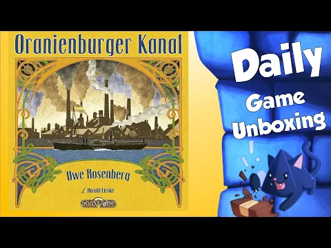 Oranienburger Kanal - Daily Game Unboxing