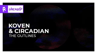 Koven & Circadian - The Outlines [Monstercat Release]